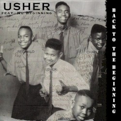 Back to the Beginning by Usher  feat.   The Nu Beginning
