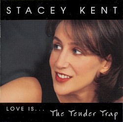 The Tender Trap by Stacey Kent