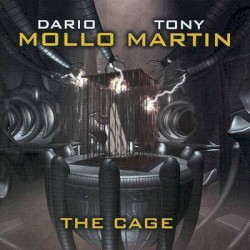 The Cage by Dario Mollo  &   Tony Martin