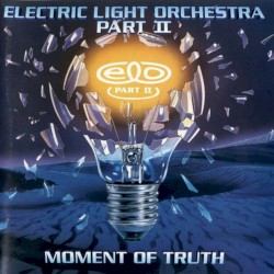 Moment of Truth by Electric Light Orchestra Part II
