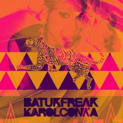 Batuk Freak by Karol Conká