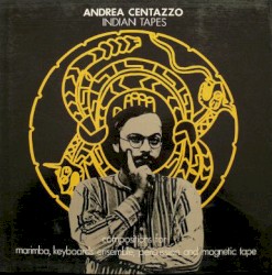 Indian Tapes by Andrea Centazzo