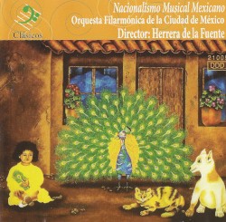 Nacionalismo musical mexicano by Revueltas ,   Chávez ,   Moncayo ;   Orquesta Filarmónica de la Ciudad de México ,   Luis Herrera de la Fuente