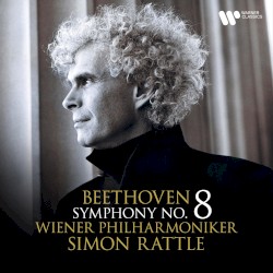 Symphony No. 8 by Beethoven ;   Wiener Philharmoniker ,   Simon Rattle