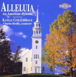 Alleluia: An American Hymnal by Kansas City Chorale