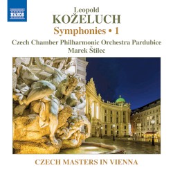 Symphonies • 1 by Leopold Koželuch ;   Czech Chamber Philharmonic Orchestra, Pardubice ,   Marek Štilec