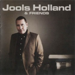 Jools Holland & Friends by Jools Holland & His Rhythm & Blues Orchestra