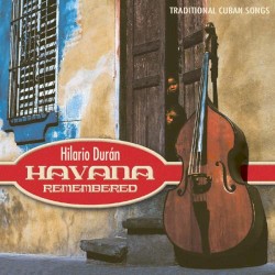 Havana Remembered by Hilario Durán