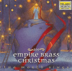 The World Sings: An Empire Brass Christmas by Empire Brass