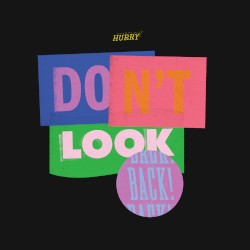 Don’t Look Back by Hurry