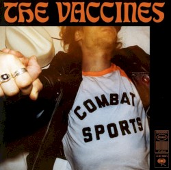 Combat Sports by The Vaccines