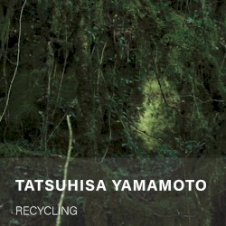 Recycling by 山本達久