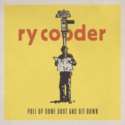 Pull Up Some Dust and Sit Down by Ry Cooder