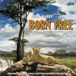 Born Free by John Barry ;   Royal Scottish National Orchestra ,   Frederic Talgorn