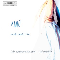 Aino by Erkki Melartin ;   Lahti Symphony Orchestra ,   Ulf Söderblom