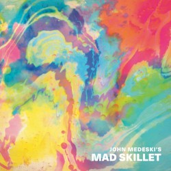 John Medeski's Mad Skillet by John Medeski