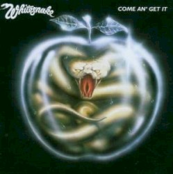 Come an’ Get It by Whitesnake
