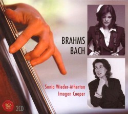 Brahms / Bach by Brahms ,   Bach ;   Sonia Wieder‐Atherton ,   Imogen Cooper