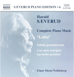 Complete Piano Music, Volume 6: Lolita by Harald Sæverud ;   Einar Steen-Nøkleberg