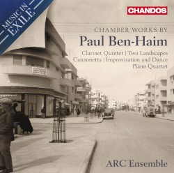 Chamber Works by Paul Ben-Haim by Paul Ben-Haim ;   ARC Ensemble