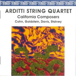 California Composers by Cohn ,   Goldstein ,   Davis ,   Stalvey ;   Arditti String Quartet