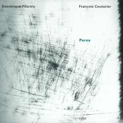 Poros by Dominique Pifarély  &   François Couturier