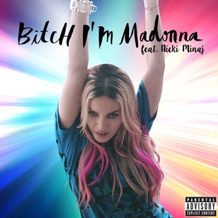 Bitch I’m Madonna