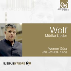 Mörike-Lieder by Wolf ;   Werner Güra ,   Jan Schultsz