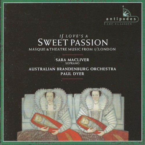 If Love's a Sweet Passion: Masque & Theatre Music From 17c London