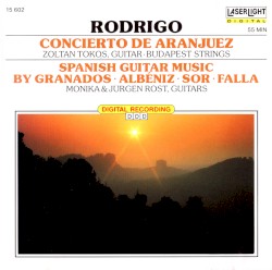 Concierto de Aranjuez by Joaquín Rodrigo ;   Zoltán Tokos ,   Budapest Strings ,   Monika  &   Jürgen Rost