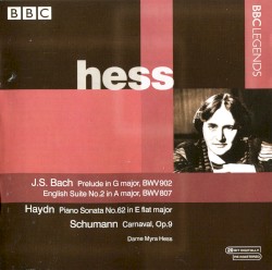 Bach: Prelude in G major, BWV 902 / English Suite no. 2 in A major, BWV 807 / Haydn: Piano Sonata no. 62 in E-flat major / Schumann: Carnaval, op. 9 by J. S. Bach ,   Haydn ,   Schumann ;   Dame Myra Hess