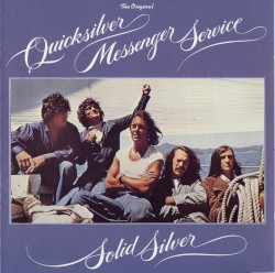 Solid Silver by Quicksilver Messenger Service