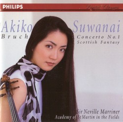 Concerto no. 1 / Scottish Fantasy by Bruch ;   Akiko Suwanai ,   Academy of St Martin in the Fields ,   Sir Neville Marriner
