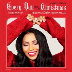 Every Day Feels Like Christmas by Kimberly Brewer