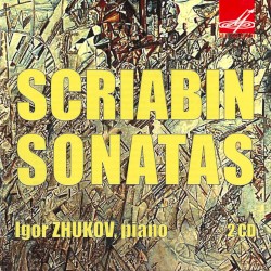 Scriabin Sonatas by Igor Zhukov