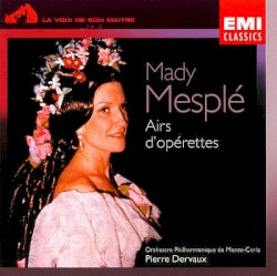 Airs d’Opérettes by Mady Mesplé ,   Orchestre Philharmonique de Monte‐Carlo ,   Pierre Dervaux