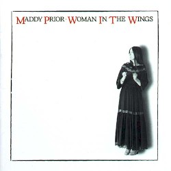 Woman in the Wings by Maddy Prior