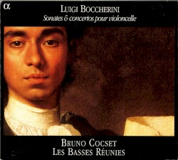 Sonates & concertos pour violoncelle by Luigi Boccherini ;   Bruno Cocset ,   Les Basses Réunies