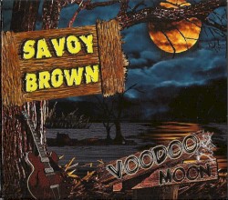 Voodoo Moon by Savoy Brown