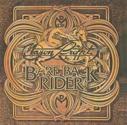 Bareback Rider by Mason Proffit