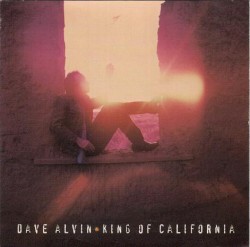King of California by Dave Alvin