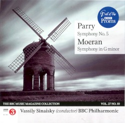 BBC Music, Volume 27, Number 10: Parry: Symphony no. 5 / Moeran Symphony in G minor by Parry ,   Moeran ;   Vassily Sinnaisky ,   BBC Philharmonic
