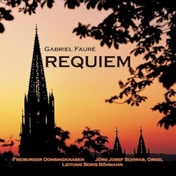 Requiem by Gabriel Fauré ;   Freiburger Domsingknaben ,   Boris Böhmann ,   Jörg Josef Schwab