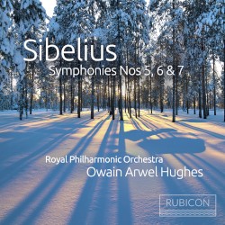Symphonies nos. 5, 6 & 7 by Sibelius ;   Royal Philharmonic Orchestra ,   Owain Arwel Hughes