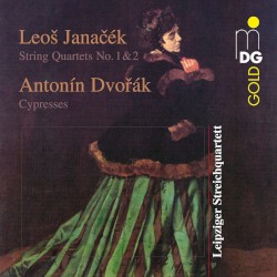 Janáček: String Quartets no. 1 & 2 / Dvořák: Cypresses by Janáček ,   Dvořák ;   Leipziger Streichquartett