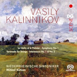 Le Cèdre et le Palmier / Symphony no. 1 / Serenade for Strings / Intermezzo no. 1 & no. 2 by Vasily Kalinnikov ;   Niederrheinische Sinfoniker ,   Mihkel Kütson