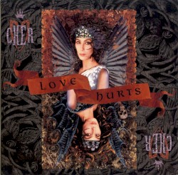Love Hurts by Cher