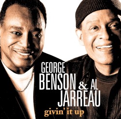 Givin’ It Up by George Benson  &   Al Jarreau
