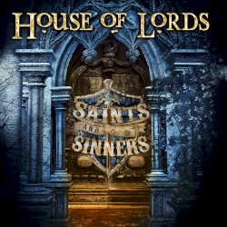 Saints and Sinners by House of Lords