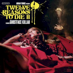 Twelve Reasons to Die II by Ghostface Killah  &   Adrian Younge